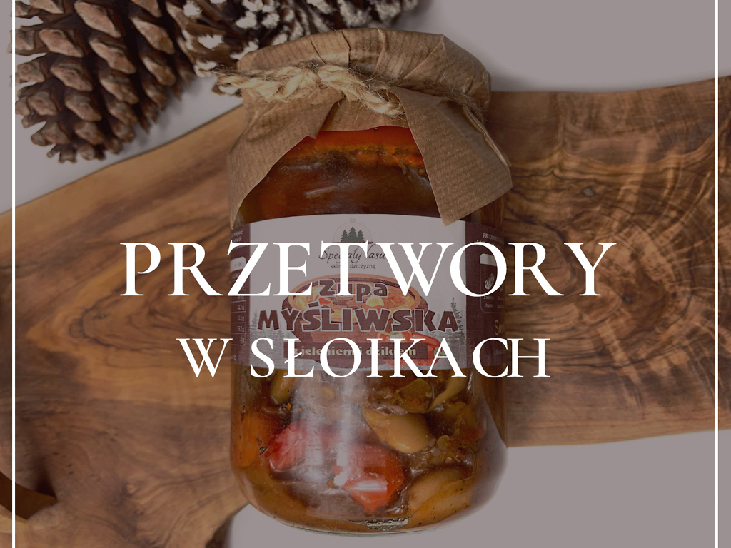 PRZETWORY W SŁOIKACH